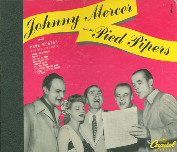 Johnny Mercer And The Pied Pipers With Paul Weston And His Orchestra ...