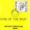 Various - King Of The Beat (New Beat Compilation)