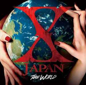 X JAPAN – The World ~X Japan 初の全世界ベスト~ (2014, CD) - Discogs