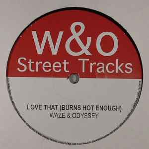 Waze & Odyssey - Love That (Burns Hot Enough) / Ma Body album cover