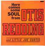 Cover of Here Comes Some Soul From Otis Redding And Little Joe Curtis, 1967, Vinyl