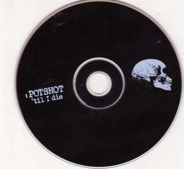 Potshot – 'Til I Die (1999, CD) - Discogs