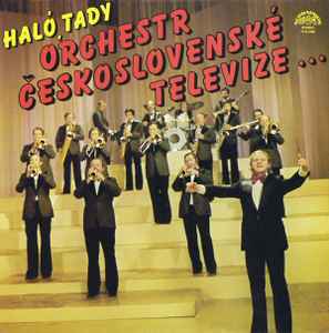 Orchestr Československé Televize - Haló, Tady Orchestr Československé Televize … album cover
