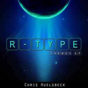 Chris Huelsbeck* - R-Type Themes EP