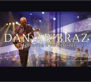 Dan Ar Braz - Célébration D'Un Héritage album cover