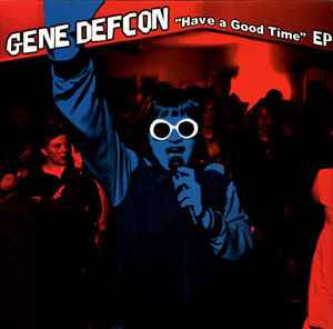 Have A Good Time - Gene Defcon
