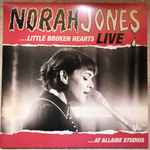 Norah Jones – Little Broken Hearts Live (At Allaire Studios 