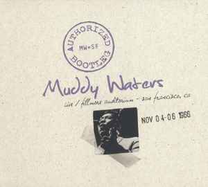 Muddy Waters - Live / Fillmore Auditorium - San Francisco 11/04-06/1966 album cover