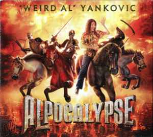 Alpocalypse - "Weird Al" Yankovic