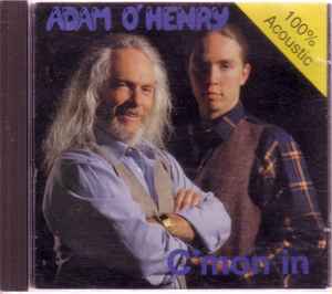 Adam O'Henry - C'mon In - 100% Acoustic album cover