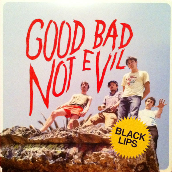Black Lips - Good Bad Not Evil レコード