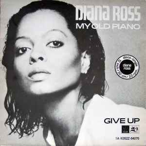 Diana Ross - My Old Piano / Give Up album cover