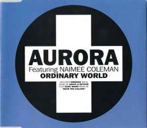 Ordinary World - Aurora Featuring Naimee Coleman
