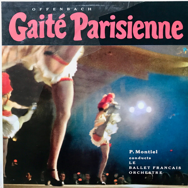 descargar álbum Offenbach Le Ballet Francais Orchestre, P Montiel - Gaité Parisienne