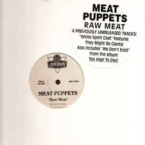 Meat Puppets – Raw Meat (1994, Vinyl) - Discogs