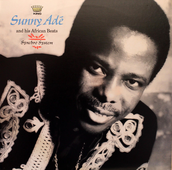 King Sunny Adé And His African Beats – Synchro System (1983, Vinyl 