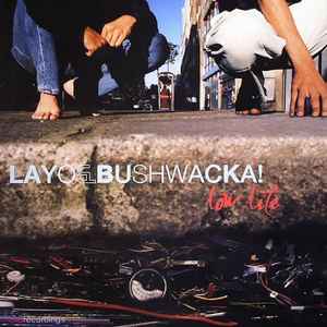 Layo & Bushwacka! - Low Life album cover