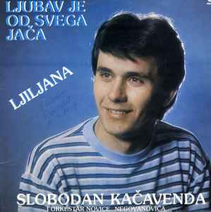 Slobodan Kačavenda - Ljubav Je Od Svega Jača / Ljiljana album cover
