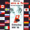 Swiss Artists Feat. Richy Sanz* - We Are A Team (Official Song Eishockey WM '98)