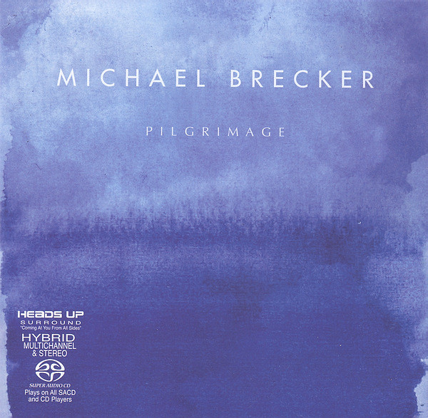 Michael Brecker – Pilgrimage (2007, CD) - Discogs