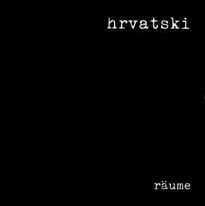 Hrvatski - Räume album cover