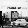 Precious Few (3) - Tales