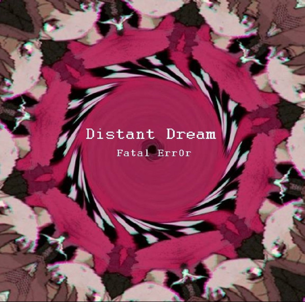 ladda ner album Fatal Err0r - Distant Dream