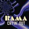 Rama (5) - Cryin' Out