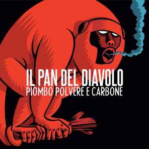 Il Pan Del Diavolo - Piombo Polvere E Carbone