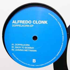 Alfredo Clonk - Doppelkorn EP