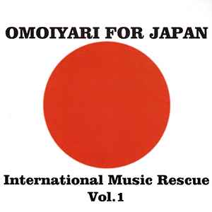 Various - Omoiyari For Japan: International Music Rescue Vol. 1 album cover
