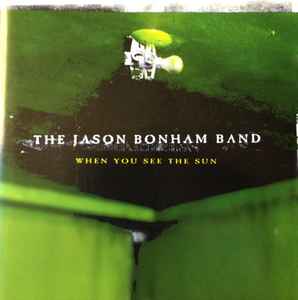 The Jason Bonham Band - When You See The Sun album cover
