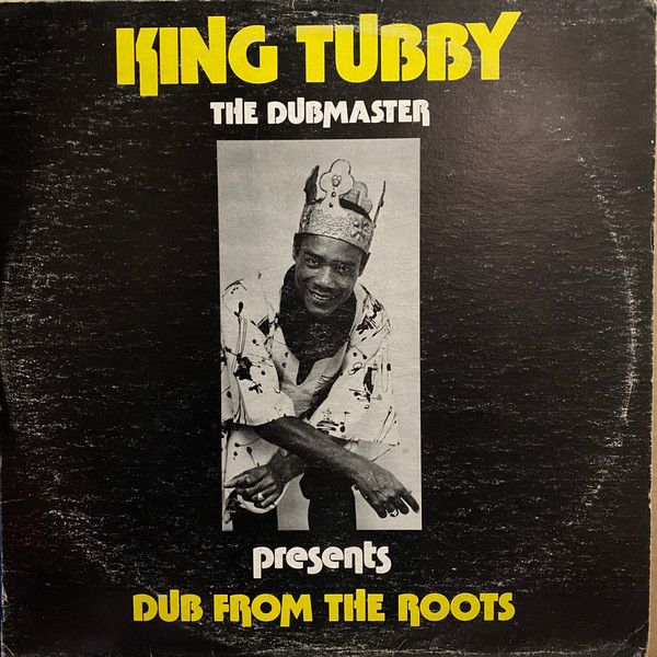 King Tubby Dub From The Roots 1975 Vinyl Discogs 