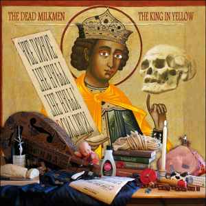 The King In Yellow - The Dead Milkmen