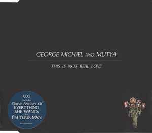This Is Not Real Love - George Michael And Mutya