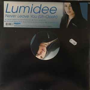 Lumidee – Never Leave You (Uh-Oooh) (2003, Vinyl) - Discogs