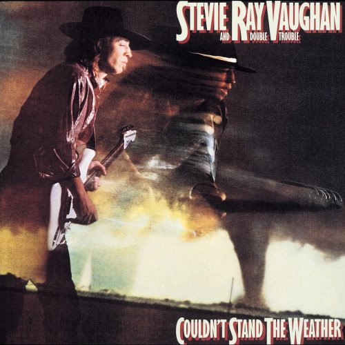 Stevie Ray Vaughan And Double Trouble – Couldn't Stand The Weather