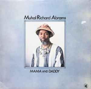 Muhal Richard Abrams - Mama And Daddy