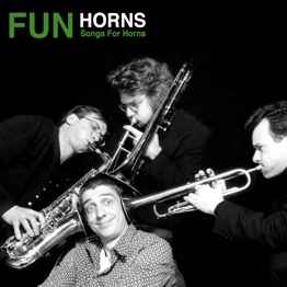 Fun Horns - Songs For Horns album cover