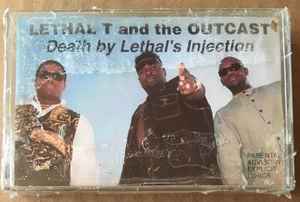 Lethal T. And The Outcast – Death By Lethal's Injection (1994