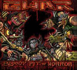 Gwar - Bloody Pit Of Horror album cover