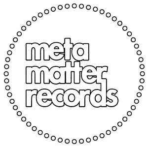 Meta Matter Recordsauf Discogs 