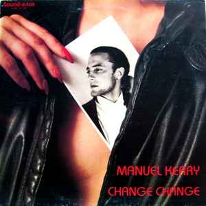 Manuel Kerry - Change Change