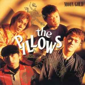 The Pillows – Moon Gold (1991, CD) - Discogs