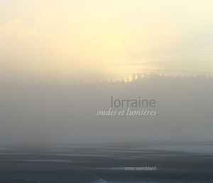 Marc Namblard - Lorraine: Ondes Et Lumières [Still Waters And Light] album cover