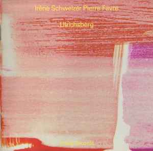 Ulrichsberg - Irène Schweizer - Pierre Favre