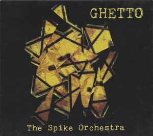The Spike Orchestra - Ghetto album cover