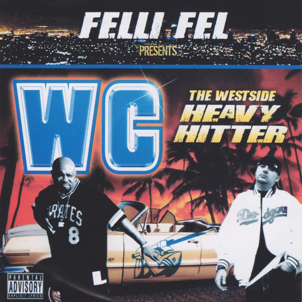 Felli Fel Presents WC – The Westside Heavy Hitter (2005, CDr