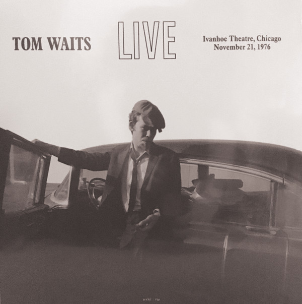 last ned album Tom Waits - Live At The Ivanhoe Theatre Chicago November 21 1976