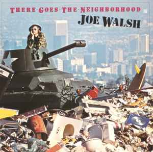 Pochette de l'album Joe Walsh - There Goes The Neighborhood